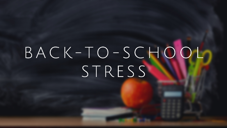 Back To School Stress