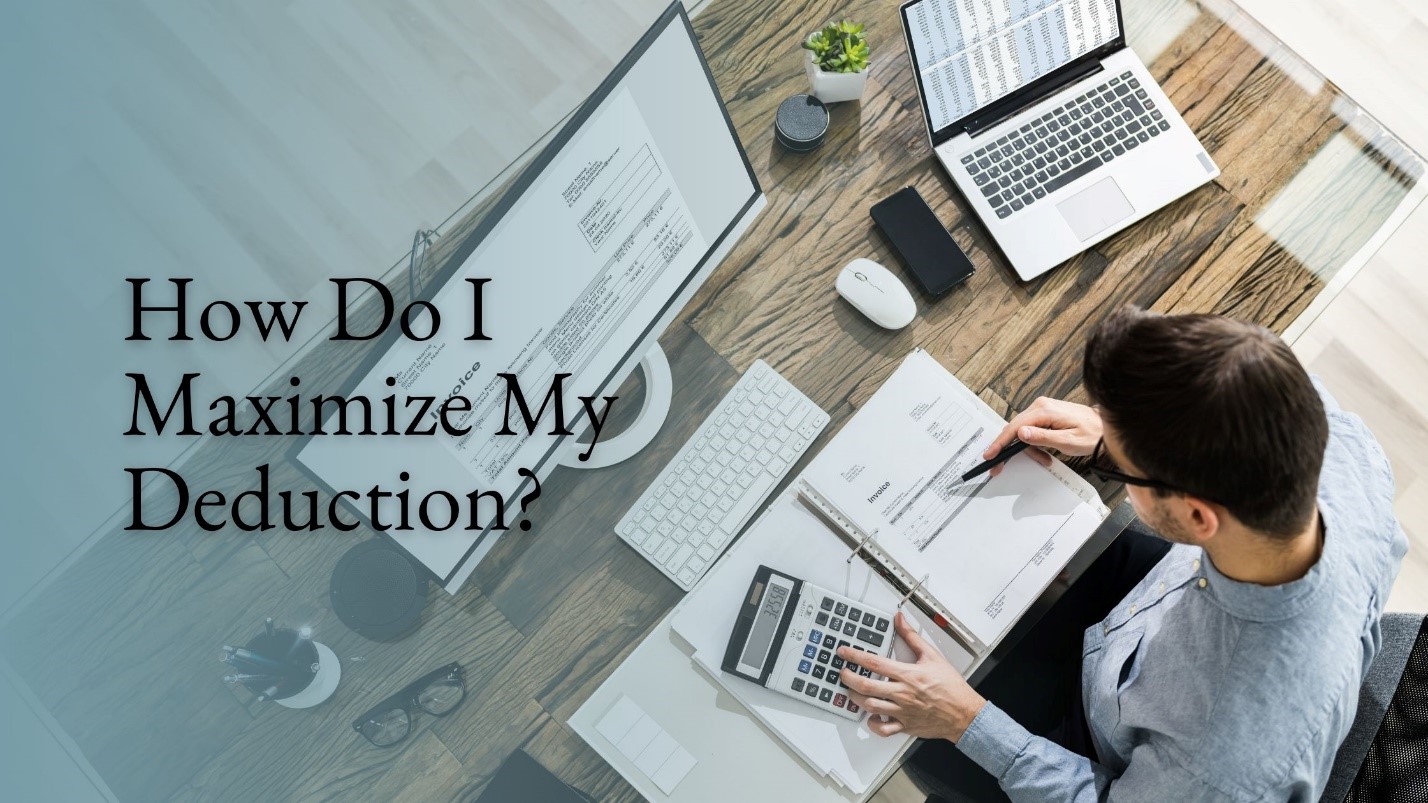 Maximizing Your Deduction