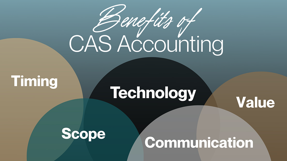 Benefits of CAS Accounting illustration