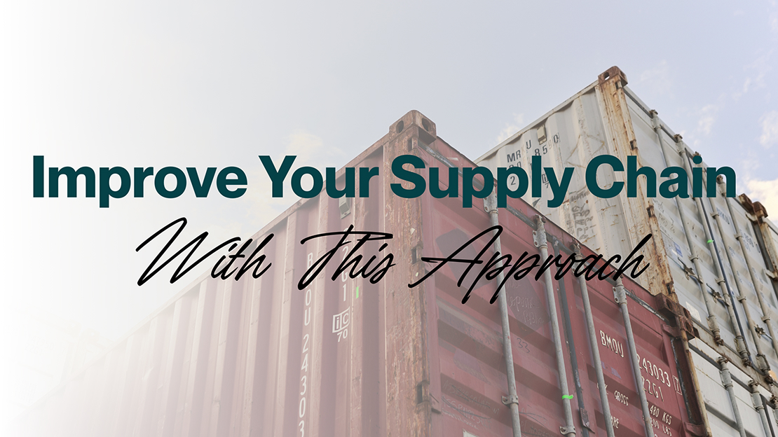 Improve Your Supply Chain with Cargo Container in the background
